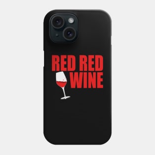 Red Red Wine Phone Case