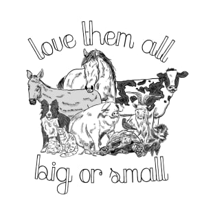 Love them all Big or small T-Shirt