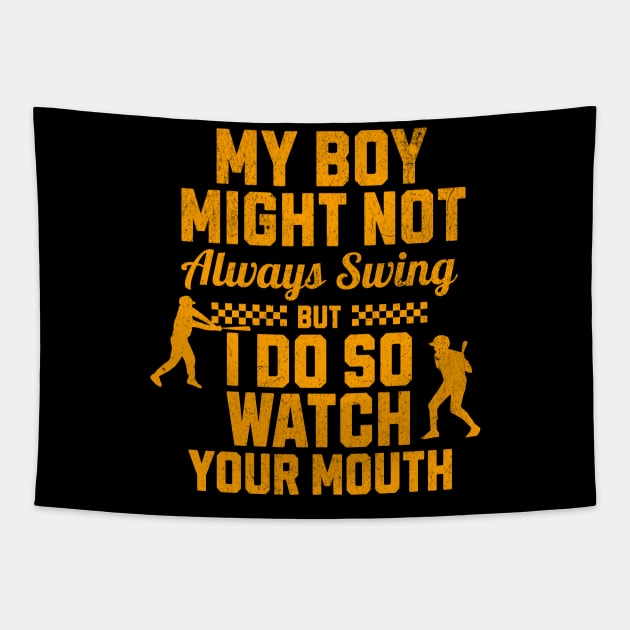 My boy might not always swing but I do so watch your mouth Tapestry by Polynesian Vibes