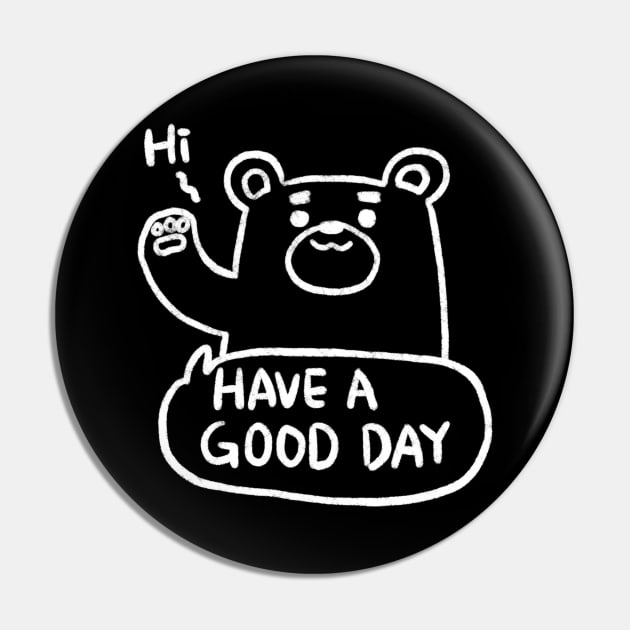 Bear: Have a good day ( black ) Pin by GACHUU