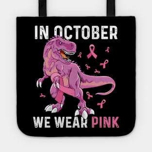 In October We Wear Pink Breast Cancer T-rex Dino Kids Toddler Tote