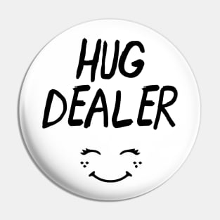 Hug Dealer Pin