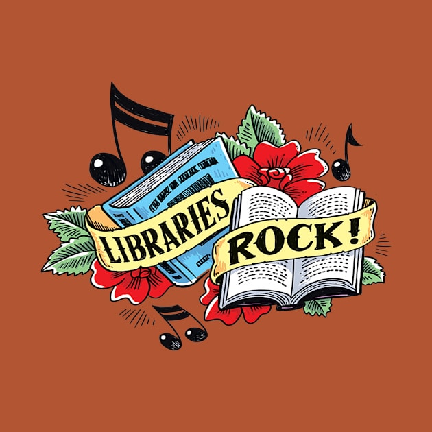 Libraries Rock! by BradyRain