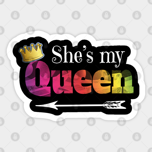 She S My Queen Matching Couples Clothing Design Couples Clothing Sticker Teepublic