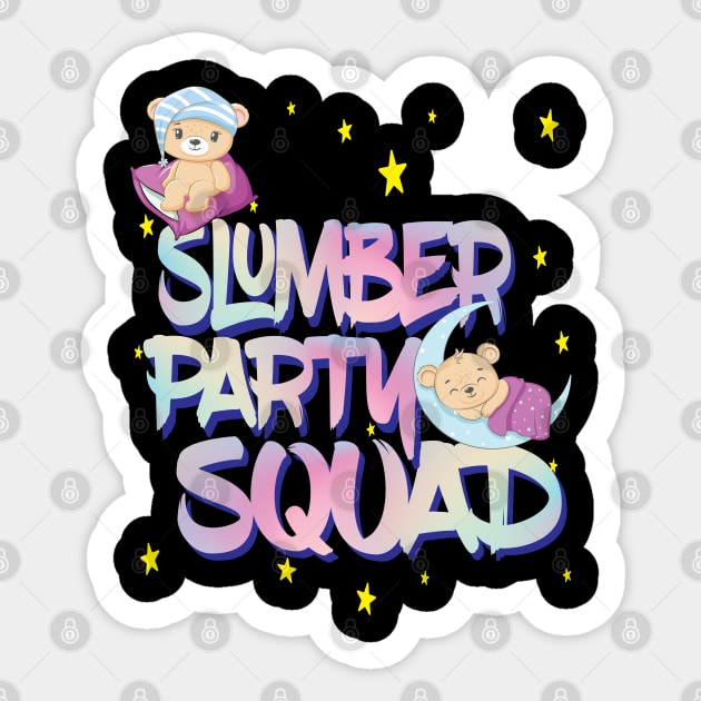 Ladies Girl Teddy Bear Sleepover Squad Birthday - Slumber Party - Sticker