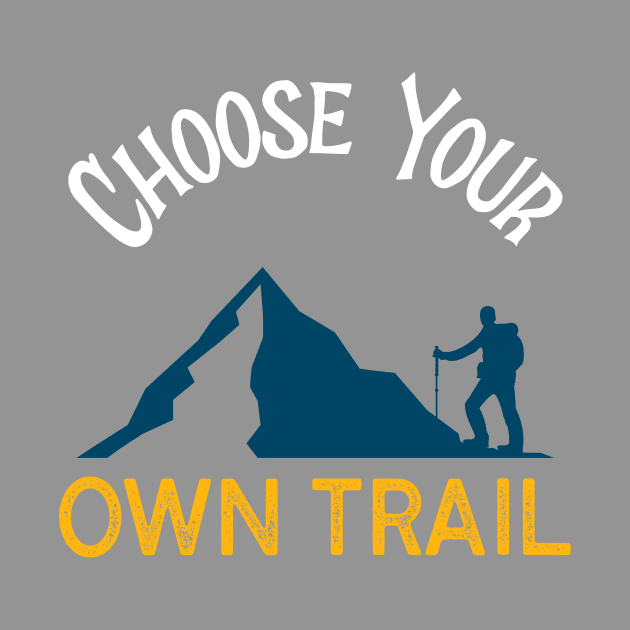 Adventure Hiking Choose Your Own Trail by Envirofriendly Designs