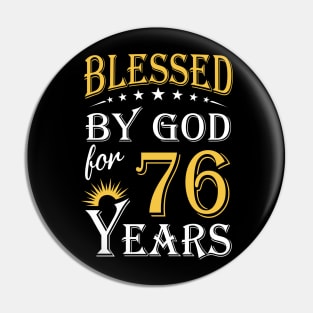 Blessed By God For 76 Years 76th Birthday Pin