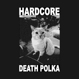 HARDCORE DEATH POLKA T-Shirt