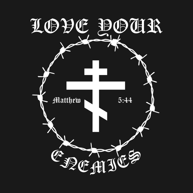 Love Your Enemies Matthew 5:44 Orthodox Cross Barbed Wire Punk Pocket by thecamphillips