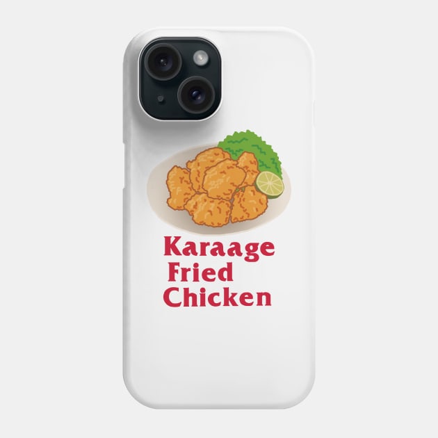 "Karaage Fried Chicken" Japanese Gag Phone Case by MrK Shirts