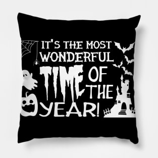 Halloween - It's the most wonderful time of the year Pillow
