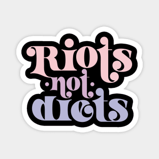 Riots not diets Magnet