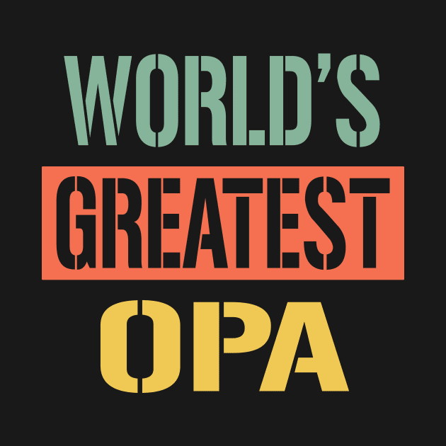 worlds greatest opa by Bagshaw Gravity