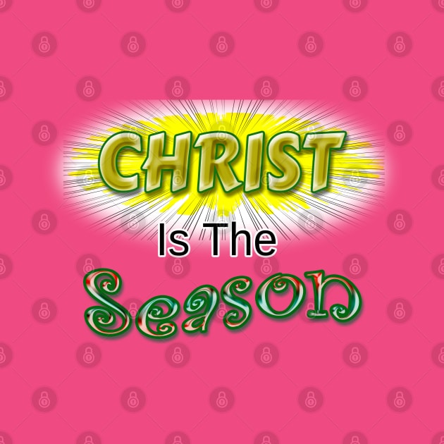 Christ is The Season T- Shirt Design by DougB