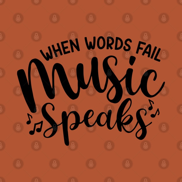 When Words Fail Music Speaks by GlimmerDesigns