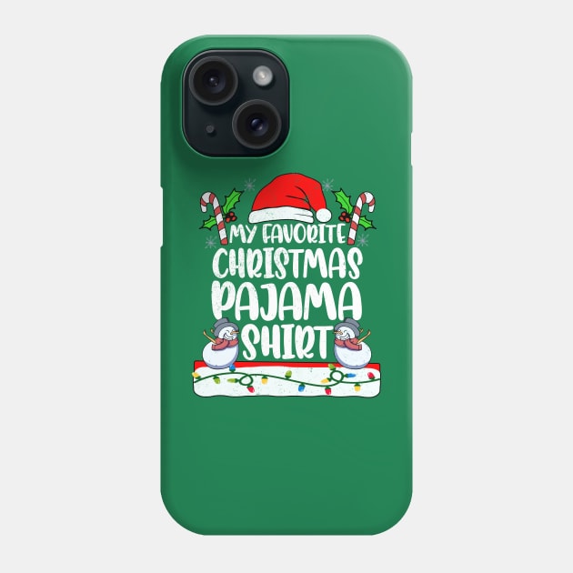 My Favorite Christmas Pajama 2021 Santa PJs Men Women Funny Phone Case by alcoshirts