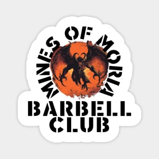 Mines of Moria Barbell Club Magnet