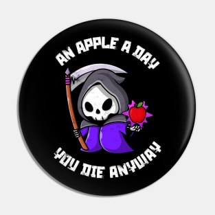 An apple a day, you die anyway Pin