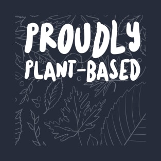 Proudly Plant-Based T-Shirt