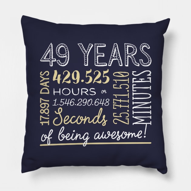 49th Birthday Gifts - 49 Years of being Awesome in Hours & Seconds Pillow by BetterManufaktur