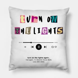 fred again.. turn on the lights music player Pillow