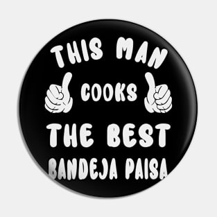 This Man Cooks The Best Bandeja Paisa Dish Lover Cook Chef Father's Day Pin