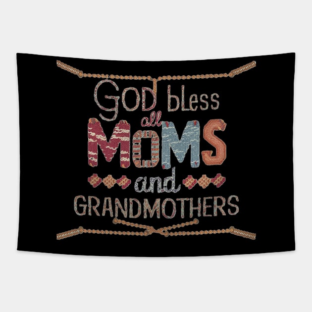 God Bless All Moms and Grandmothers Tapestry by jerranne