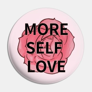 MORE SELF LOVE Pin