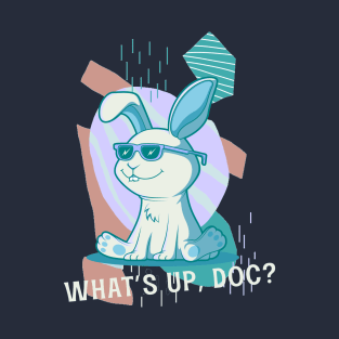 What’s up doc T-Shirt