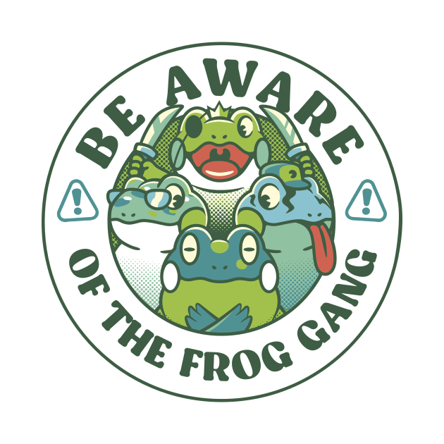 Be Aware of The Frog Gang by Tobe Fonseca by Tobe_Fonseca