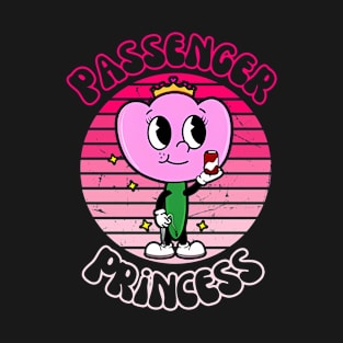 Passenger Princess T-Shirt