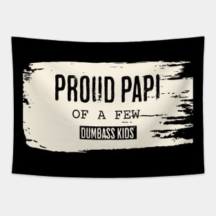 Retro Proud Papi of a Few Dumbass Kids Tapestry