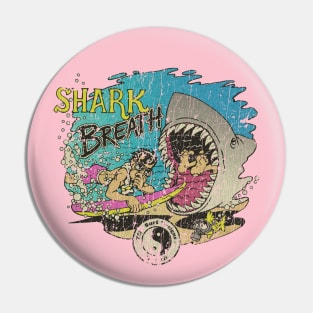 Shark Breath 1986 Pin