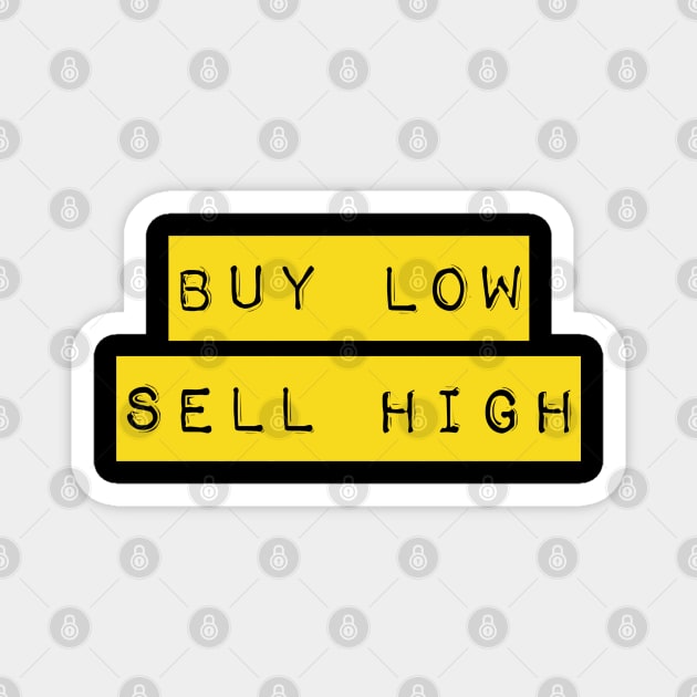 Buy Low Sell High Trading Cryto and Forex Sticker Magnet by AstroGearStore