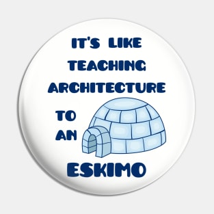 Eskimo Pin