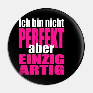 I am not perfect  but unique-Ich bin nicht perfekt aber einzigartig Pin