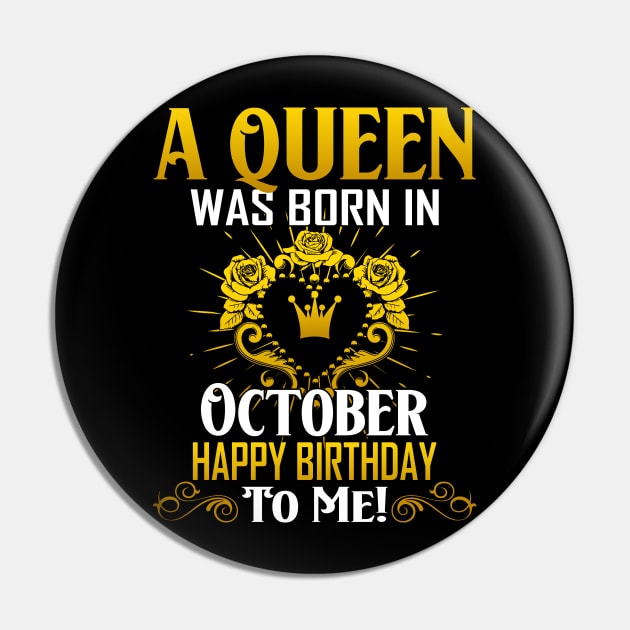 A Queen Was Born In October Happy Birthday To Me Pin by Terryeare