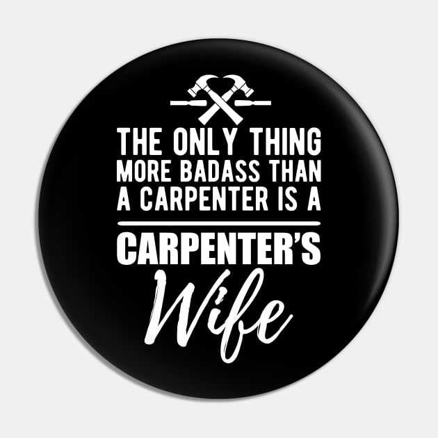 Carpenter's Wife - More badass than a carpenter w Pin by KC Happy Shop