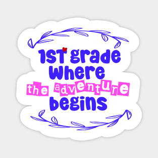 "1st grade: where the adventure begins Magnet