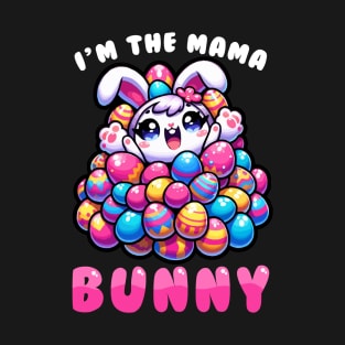 I'm The Mommy Bunny I Easter Bunny Egg Hunting T-Shirt