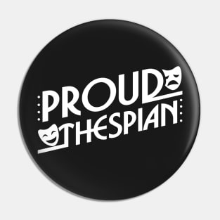 Proud Thespian Pin