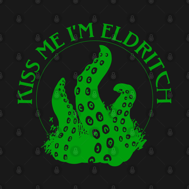 Disover Kiss Me I'm Eldritch - Eldritch - T-Shirt