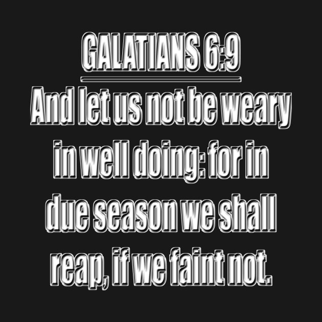 Galatians 6:9 King James Version (KJV) by Holy Bible Verses