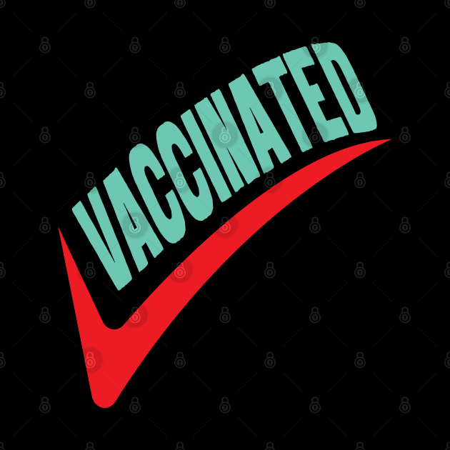 I had vaccinated, vaccination, vaccine, immunized by egygraphics