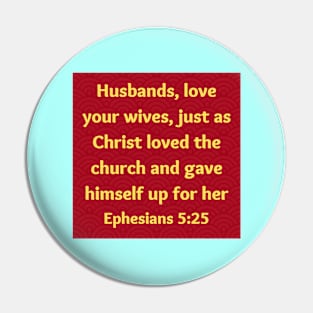 Bible Verse Ephesians 5:25 Pin