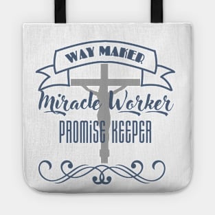 Way Maker, Miracle Worker, Promise Keeper Christian Tote