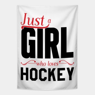 Just a GIRL who loves hockey Tapestry