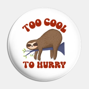 too cool to hurry Pin