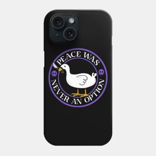 Peace Was Never an Option Funny Duck by Tobe Fonseca Phone Case