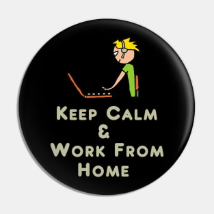 Keep Calm and Work From Home Pin